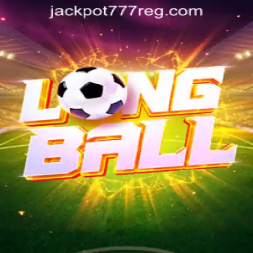 LongBall: Excitement Beckons with Jackpot 777