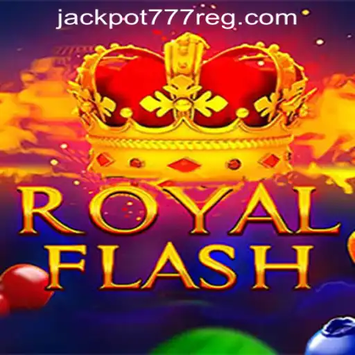 Discover RoyalFlash: Experience the Thrill of Jackpot 777